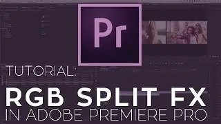 How to Create a RGB Split Effect in Adobe Premiere Pro