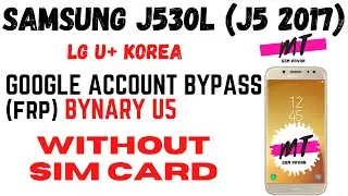 Samsung J530L (J5 2017 LG U+) Google Account (FRP) Bypass BINARY U5 (9 PIE  10 Q) | BY GSM PAVAN