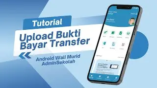 Cara Upload Bukti Bayar di Aplikasi Wali Murid AdminSekolah.Net