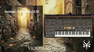 Cherry Audio GX-80 Presets – Vicious Antelope - Nostalgia