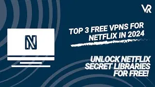 The BEST Free VPNs for UNLOCKING Netflix Libraries in 2025