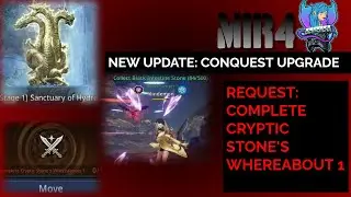 MIR4: NEW UPDATE [SANCTUARY OF HYDRA CONQUEST] CRYPTIC STONE'S WEHREABOUTS