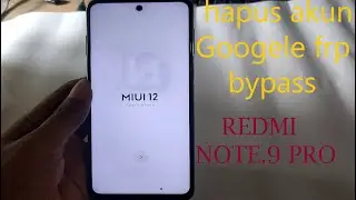 redmi note 9 pro frp bypass  unlock