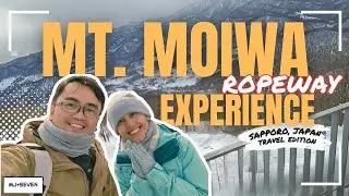 OUR MT. MOIWA ROPEWAY EXPERIENCE IN SAPPORO, JAPAN