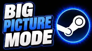 How to Turn On/Off Big Picture Mode on Steam (2026)