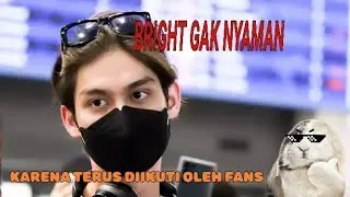 P'BRIGHT IS UNCOMFORTABLE BECAUSE FANS KEEP FOLLOWING HIM |in Korea|🐺🌞#brightvachirawit #bright