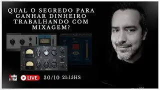 LIVE - Qual o segredo para Ganhar Dinheiro Trabalhando com Mixagem?