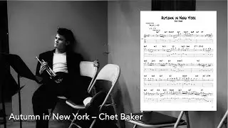 Autumn in New York - Chet Baker (Transcription)