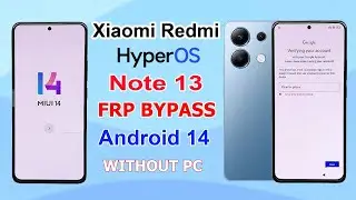 New Security 2024 || Redmi Note 13(Android 14) HyperOs FRP Bypass | No Activity Launcher Without Pc