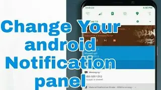 Change Your Android Notification panel || 2018 || Active Tech
