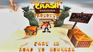 Crash Bandicoot 1 Beta: (July 15, 1996) Part 15: Road To Nowhere