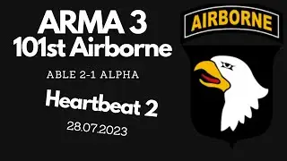 Arma 3 | 101st Airborne Division | Heartbeat 2