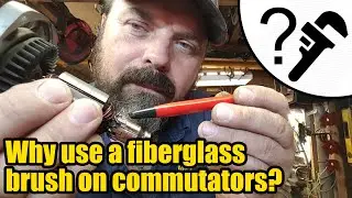 Why use a fiberglass pencil brush to clean up a commutator 