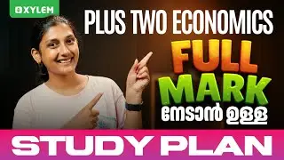 Plus Two Commerce - Economics | FULL MARK നേടാൻ ഉള്ള STUDY PLAN!! | Xylem Plus Two Commerce