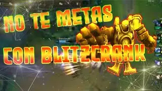 【League of Legends】BlitzCrank Hace de las suyas