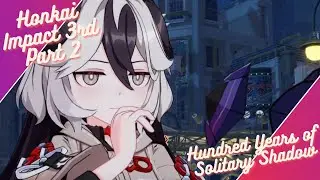 Honkai Impact 3rd (Part 2): Hundred Years of Solitary Shadow Part 11