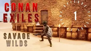 Getting Started/New Mod | Conan Exiles Savage Wilds (v1.2.58) | Episode 1