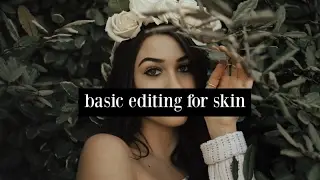 SKIN EDITING BASICS IN LIGHTROOM | KAYLA ESPARZA