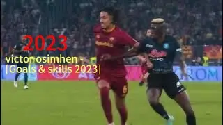 victor osimhen - Goals & skills 2023