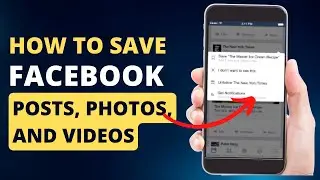 How To Save Facebook Posts, Photos and Videos (2023) | Save Posts, Videos And Photos Of Facebook
