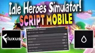 Idle Heroes Simulator! script – Autofarm, AutoNext level, AutoUpgrade For Fluxus And Hydrogen