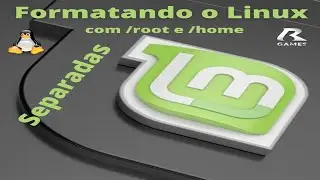 Formatando o Linux Mint com partição raiz e home separada.