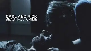 Rick and Carl || Beautiful Crime