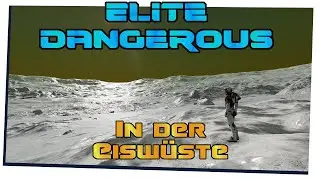 Elite Dangerous #676 - In der Eiswüste - (Linux / Steamplay)
