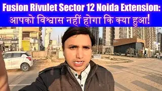 ✅Fusion Rivulet Noida Extension: You WON'T BELIEVE What Happened!