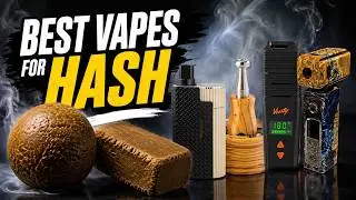 Testing Vaporizers with HASH (Traditional / Pressed)