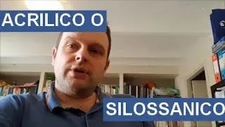 Acrilico o Silossanico?