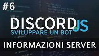 Creare un Bot Discord #6 - Comando Informazioni Server