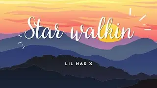 STAR WALKIN (lyrics) - Lil Nas X