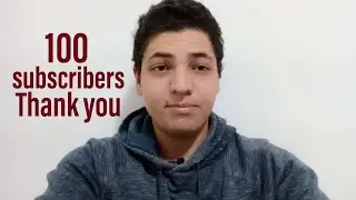 100 Subscribers Thank You