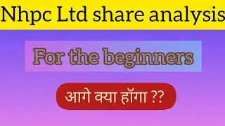 Nhpc Ltd share analysis for beginners.