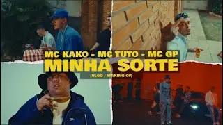 Minha Sorte - MC Kako, MC Tuto e MC GP (DJ JR no Beat) | Making off - vlog