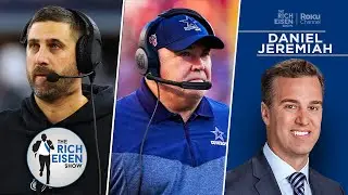 Daniel Jeremiah on the Reasons for Eagles’ & Cowboys’ Early Playoff Exits | The Rich Eisen Show
