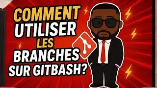 💻 COMMENT UTILISER LES BRANCHES SUR GITBASH ?
