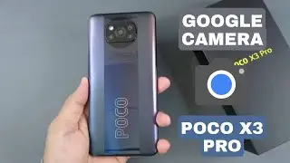 📷 DESCARGA la MEJOR GOOGLE CAMERA para el DISPOSITIVO POCO X3 PRO