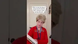 POV First Day Of School Your Name Isn’t Called During Role Call