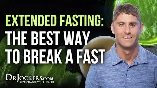 How To Break an Extended Fast