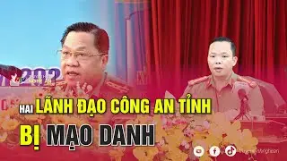 Hai lãnh đạo công an tỉnh bị mạo danh