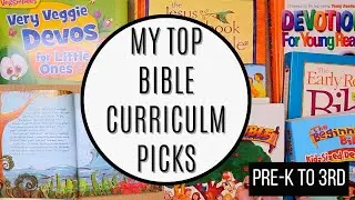 OUR TOP HOMESCHOOL BIBLE CURRICULUM PICKS || PRE-K TO 3RD GRADE