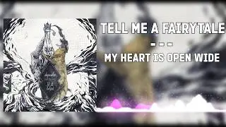 ▲Tell Me A Fairytale - My Heart Is Open Wide▲(2014)