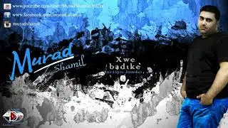 Murad Shamil - Xwe badike (2019)