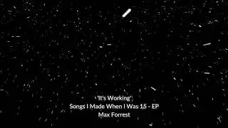 It's Working - Songs I Made When I Was 15 - EP