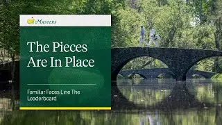 The Pieces Are In Place | Familiar Faces Line The Leaderboard After Round 1 | The 2025 Masters