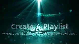 How to Create a Playlist On Youtube Channel