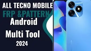 Tecno Mobile FRP Remove In One Click By Android Multi Tool/All TECNO Mobile Android 12/13 Frp in2024
