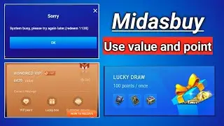 midasbuy system busy problem i Claiming value and vip point for lucky draw